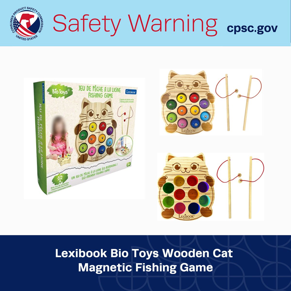 #WARNING: CPSC is warning consumers to immediately stop using Lexibook Bio Toys Wooden Cat Magnetic Fishing Games due to risk of serious injury or death from ingestion hazard and violations of the federal standard for toys.   

More: cpsc.gov/Warnings/2025/…