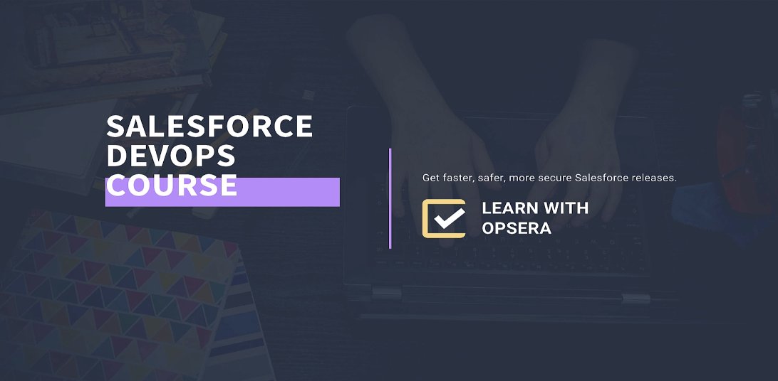📣 Just launched: A course from Opsera Academy → Fundamentals for Salesforce DevOps

Learners will:
🚀 Understand the foundational principles of DevOps as they apply to Salesforce environments.
🧠 Explore how to set up and implement CI/CD pipelines tailored for Salesforce