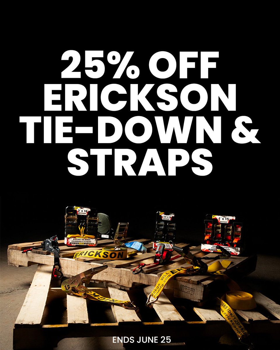 25% Off Erickson Tie-down &amp; Straps! Offer ends June 25th!
