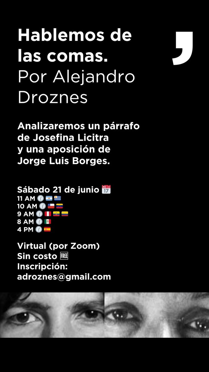 En esta charla sin costo exploraremos el misterio de la aposición sin comas. Ver recuadros en violeta. La pregunta es: ¿por qué en la primera aposición Borges no usó comas y en la segunda sí? En la respuesta se revela, creemos, una parte del eterno misterio de la puntuación.