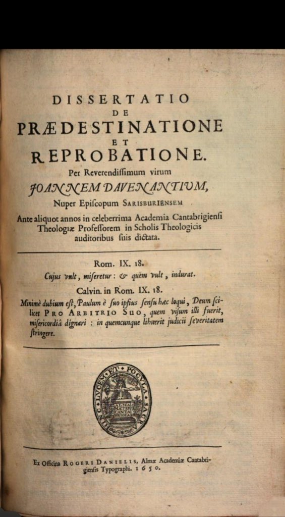 “Let the Remonstrants, then, understand—who are constantly pressing this point—that it is one thing to will seriously the salvation of any person if he believes, and another thing to decree to operate in each person so that he believes. God can will the former without any