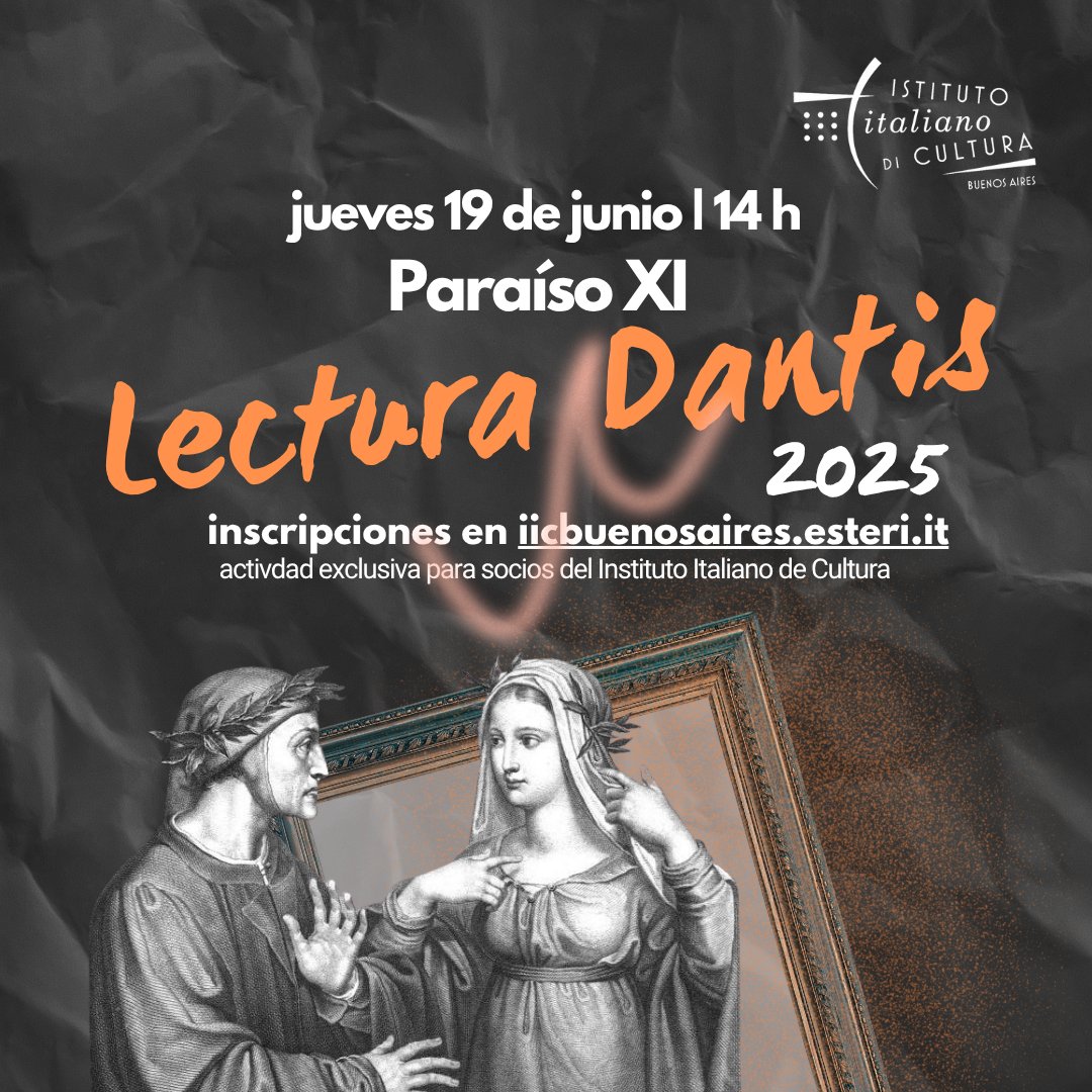 📖 Lectura Dantis 2025 – Paraíso, Canto XI

🗓️ Día: jueves 19.06 – 14 h
📍 Lugar: Sala Benedetto Croce - Marcelo T. de Alvear 1119, 3° piso | IIC de Buenos Aires

🔗 Inscripción exclusiva para socios: 
iicbuenosaires.esteri.it/it/gli_eventi/…
#iicbaires #lecturadantis #DivinaCommedia #Italia