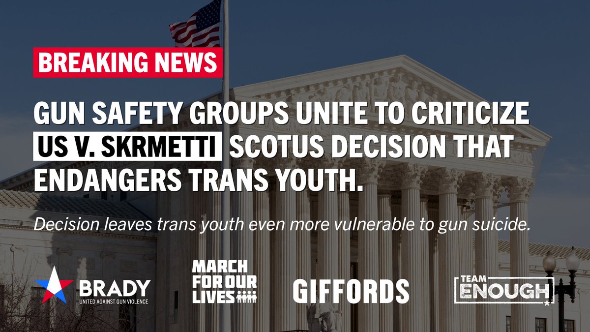 Brady | United Against Gun Violence (@bradybuzz) on Twitter photo The Supreme Court’s decision in United States v. Skrmetti is a violation of LGBTQ+ rights and endangers the trans community. We should be fostering the well-being of young people to reduce gun violence, not criminalizing medical care.
<a href="/marchforour/">March for our lives</a> <a href="/Team_Enough/">Team ENOUGH</a> <a href="/GIFFORDS_org/">GIFFORDS</a> The Supreme Court’s decision in United States v. Skrmetti is a violation of LGBTQ+ rights and endangers the trans community. We should be fostering the well-being of young people to reduce gun violence, not criminalizing medical care.
<a href="/marchforour/">March for our lives</a> <a href="/Team_Enough/">Team ENOUGH</a> <a href="/GIFFORDS_org/">GIFFORDS</a>