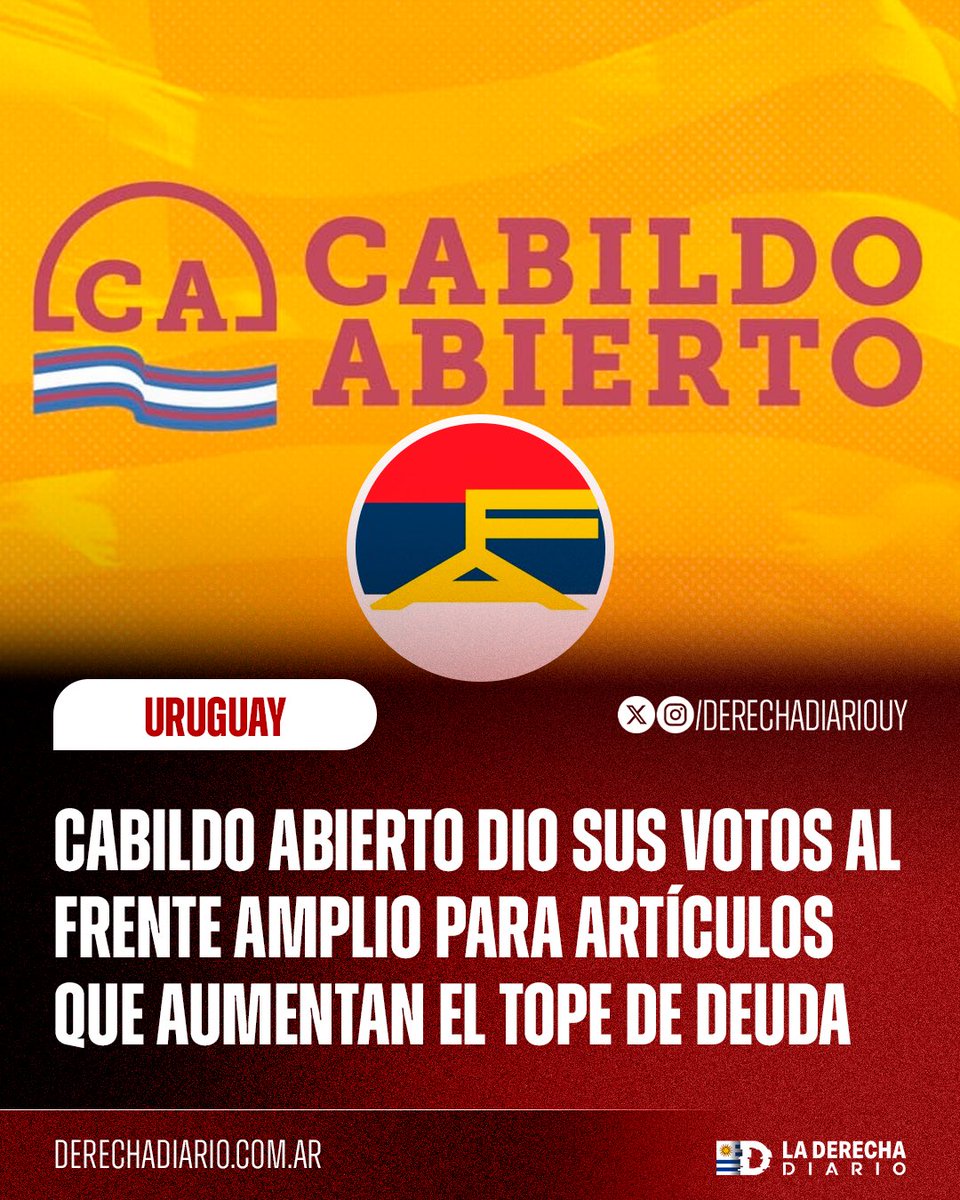 🇺🇾 | Lamentable pacto con la izquierda comunista: Cabildo Abierto le dio sus votos al Frente Amplio para aprobar artículos que aumentan tope de deuda.