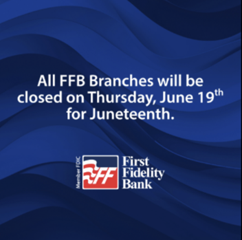 All FFB branches will be closed Thursday, June 19th for Juneteenth. We will reopen for regular business hours on Friday, June 20th.