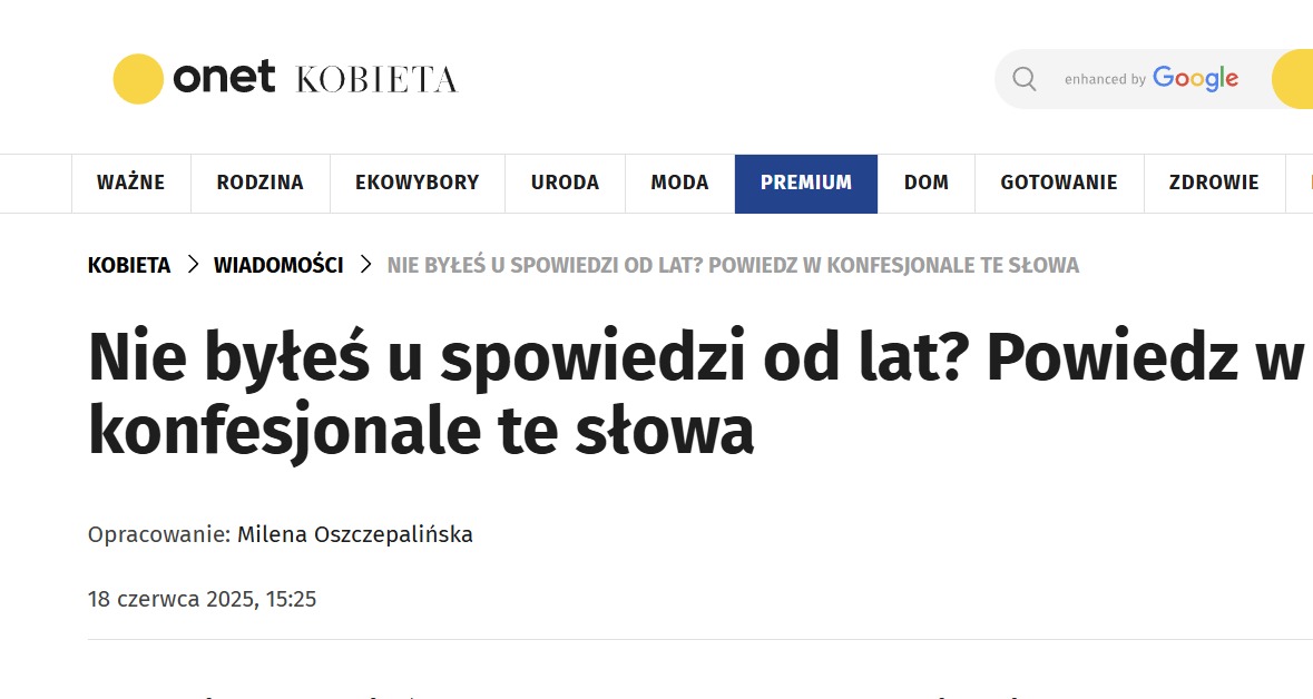 Jakim prawem!!! Jakim prawem Onet zajmuje się spowiedzią!!! To wewnętrzna sprawa Kościoła Katolickiego. Kto się na to zgodził? Kiedy? My, Katolicy możemy rozmawiać między sobą o naszych sprawach. Ale Onet!!! Co to za parszywe medium, które wtrąca się w nie swoje sprawy. Kto
