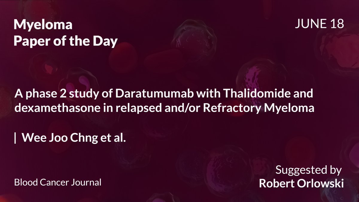 Myeloma Paper of the Day, June 18th, suggested by Robert Orlowski (<a href="/Myeloma_Doc/">Robert Z. Orlowski</a>)
<a href="/MDAndersonNews/">MD Anderson Cancer Center</a> <a href="/chngwj/">Chng Wee Joo</a> <a href="/jenweiying/">Wei Ying Jen</a> 

oncodaily.com/science/myelom…

#OncoDaily #Oncology #Cancer #Health #Medicine #MedTwitter #MedEd #MedOnc #MedNews #MM #RRMM #Myeloma #Daratumumab #Thalidomide
