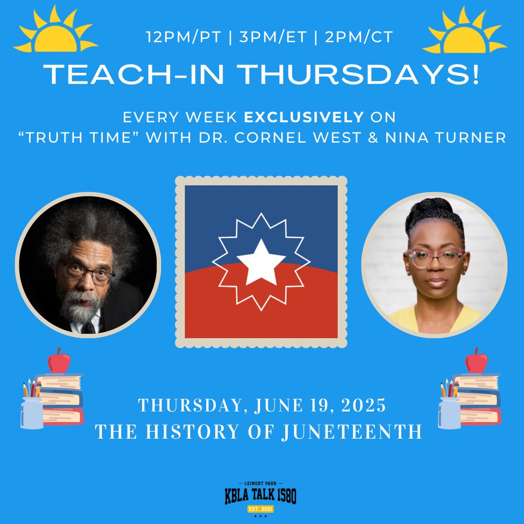 Truth Time with Dr. Cornel West and Nina Turner ✨

Teach-In Thursday 🍎✏️🗒️
12PM - 1PM 🕛
June 19, 2025

#teachinthursday #cornelwest #ninaturner #happyjuneteenth #historyofjuneteenth #kbla1580 #unapologeticallyprogressive #teachinthursday #teachinthursdays #juneteenthhistory