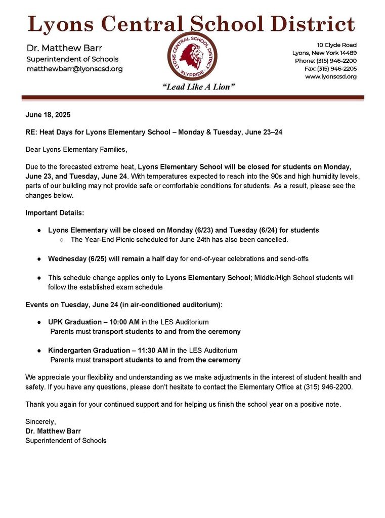 An important update from LCSD's Superintendent, Dr. Barr:

Heat Days for Lyons Elementary School - Monday &amp; Tuesday (June 23 -24). 
*All events are canceled EXCEPT for UPK and K graduations on June 24th. Graduations will take place in the air-conditioned auditorium.