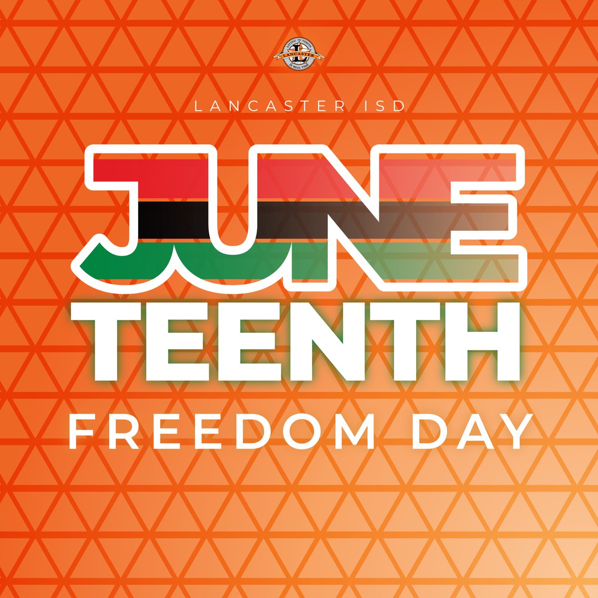 Lancaster ISD proudly recognizes this day as an important moment in history as we continue to educate, uplift, and empower every student. May this day remind us of the value of equality, unity, and the power of education to shape a better future for all. #Juneteenth #FreedomDay