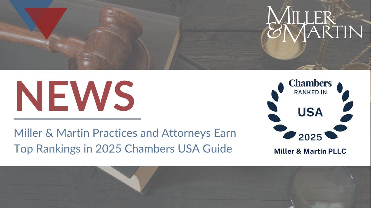 Miller &amp; Martin is honored to have been recognized in the 2025 Chambers USA Guide as a leading law firm in multiple practice areas. Seven of our distinguished lawyers were also recognized. #TNlaw #GAlaw bit.ly/3TB4Tk9