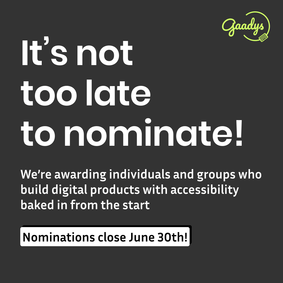 gaadfdn's tweet image. Less than 2 weeks left to nominate for the 2025 Gaady Awards!

Know a person, team, or company building accessible digital products from the ground up? Nominate them or yourself.

Submit your nomination at: bit.ly/gaadysnom
#GaadyAwards2025 #A11y #GAAD