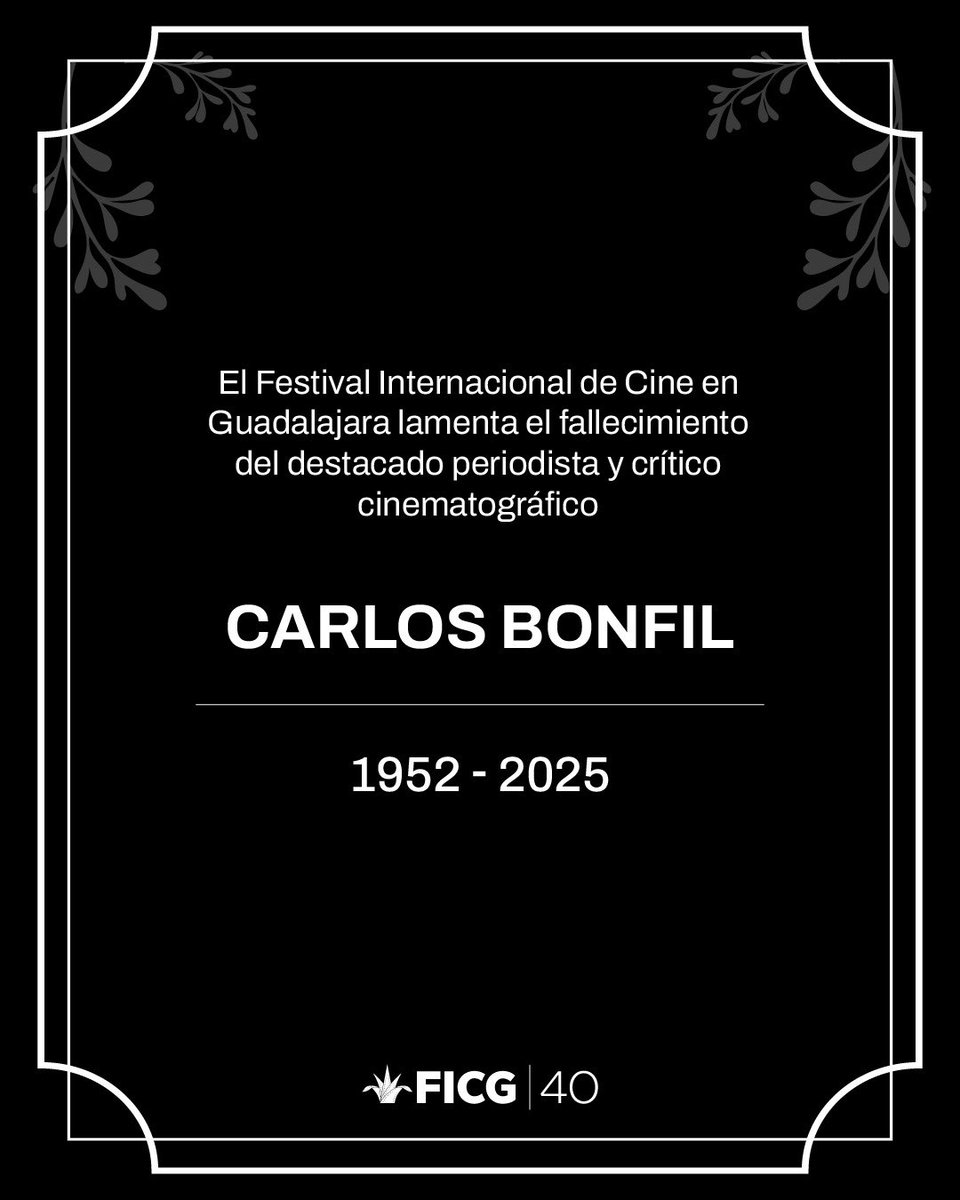 FICGoficial's tweet image. El Festival Internacional de Cine en Guadalajara lamenta profundamente el fallecimiento de Carlos Bonfil, figura imprescindible de la crítica cinematográfica en México.
Descanse en paz 🕊️