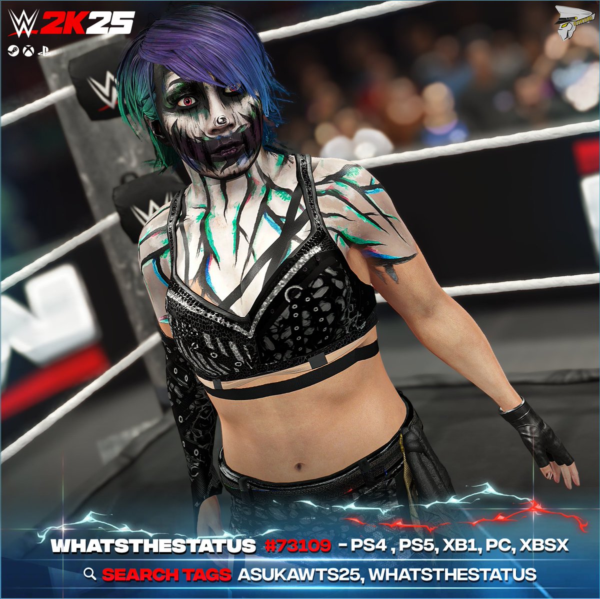 NEW! #WWE2K25 Upload to Community Creations!

Asuka '25
Available on PS4, PC, Xbox One, PS5, Xbox Series 
Created in collaboration with <a href="/2kSajed_A/">2kSajed.A</a> 
Search Tags → ASUKAWTS25 or WhatsTheStatus

INCLUDES
• Custom Portrait
• 2025 Face Paint
• 2025 Return Attire
• Alternative