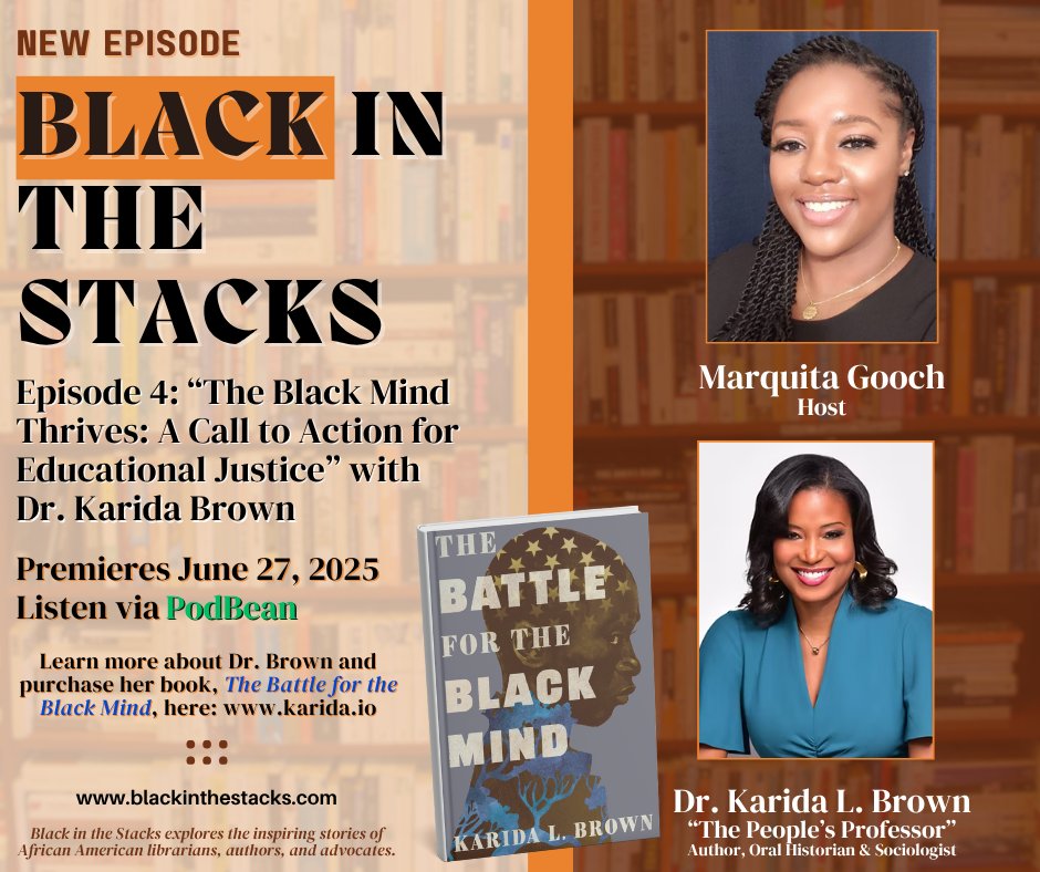 Episode 4 of my #podcast Black in the Stacks premieres June 27th with Dr. Karida Brown, Emory University professor of sociology and #author of "The Battle for the Black Mind". Listen &amp; Subscribe here:
blackinthestacks.podbean.com 
#blackinthestackspod