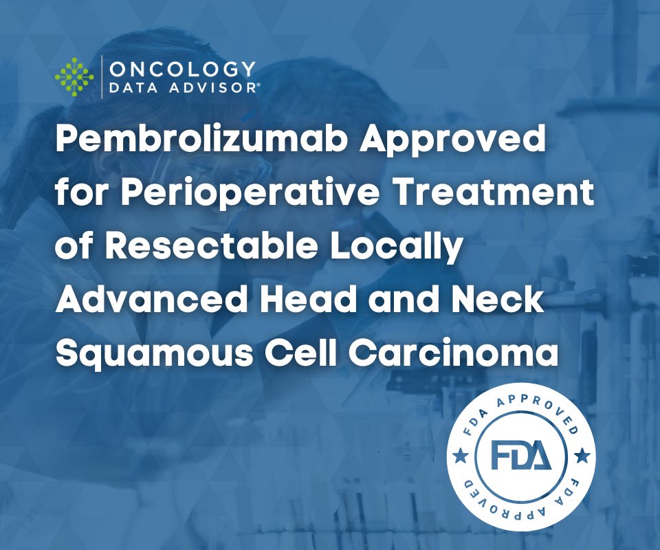 OncData's tweet image. The #FDA has approved #pembrolizumab for use as a #perioperative treatment in adults with resectable locally advanced head and neck squamous cell #carcinoma (#HNSCC). This marks the first FDA #approval for HNSCC in 6 years!

Learn more here: oncdata.com/pembrolizumab-…