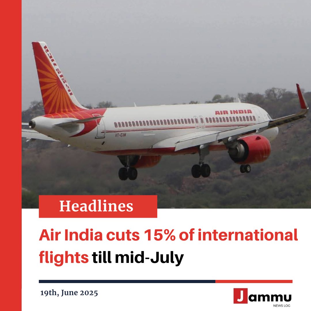 JammuNewsLog's tweet photo. Air India has announced a temporary curtailment of its international flight services reducing operations by 15% on widebody aircraft from now until at least mid-July. Notably, this comes after an Air India flight crash in Ahmedabad on June 12,shortly after takeoff #AirindiaPlane https://t.co/g1OekjF1uj