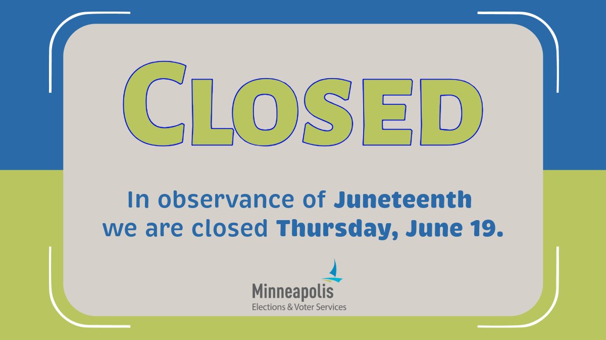 VoteMpls's tweet image. Our office will be closed Thursday 6/19 in observance of Juneteenth. Regular business hours will resume 8a.m. on Friday 6/20.