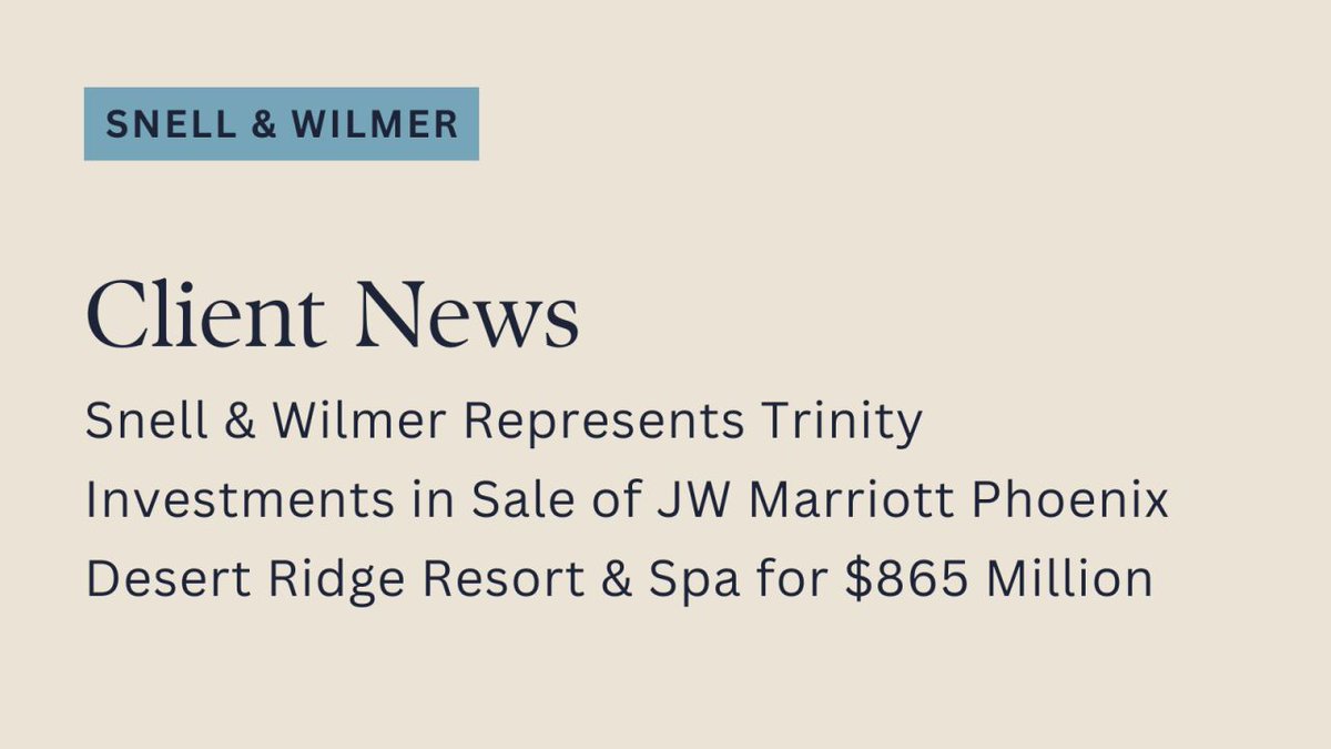 Snell &amp; Wilmer co-represented a joint venture between Trinity Investments and Elliott Investment Management, as local Arizona counsel to Gibson, Dunn &amp; Crutcher LLP, in its recent sale of the JW Marriott Phoenix Desert Ridge Resort &amp; Spa for $865 million.

bit.ly/4jUaz3C