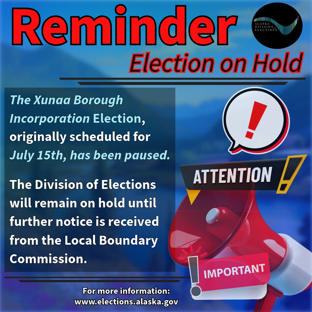 #reminder The Xunaa Borough Incorporation Election scheduled for July 15 is paused.  #juneaualaska #AlaskaVotes #stateofalaska