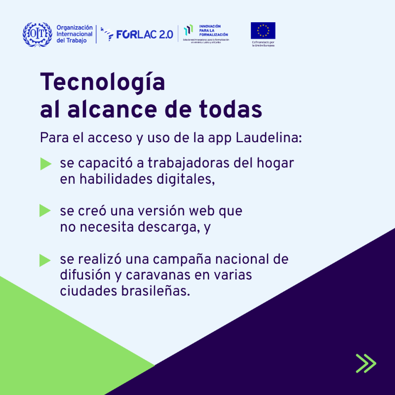 OITAmericas's tweet photo. 🇧🇷 En Brasil, la app Laudelina ha transformado la forma en que trabajadoras del hogar se informan sobre sus derechos laborales.
🔎 Conoce más en el toolkit del proyecto #SolucionesInnovadoras para la Formalización en América Latina y el Caribe: https://t.co/VmgF0ska5e
#FORLAC2