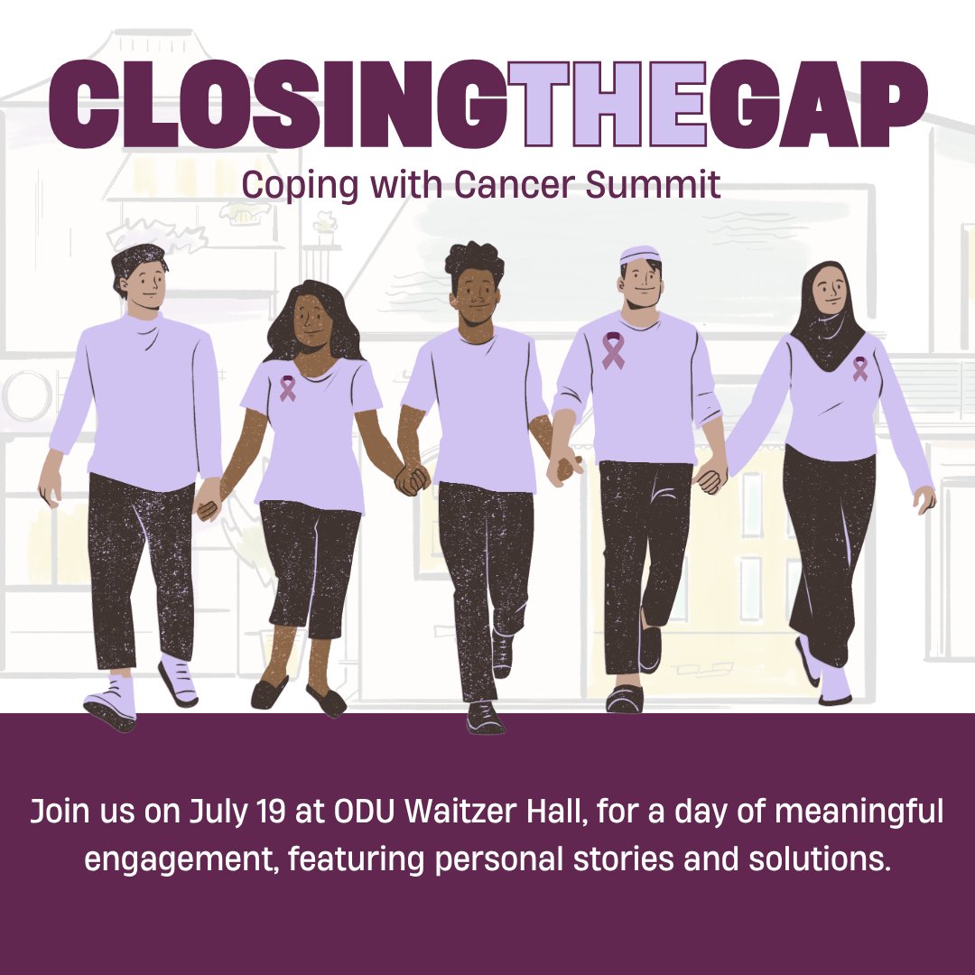Announcing the Closing the Gap: Coping with Cancer Summit! Join us on Sat, July 19th, at Waitzer Hall, ODU for a day dedicated to Stress, Mental Health &amp; Community Resilience in the cancer journey. Connect with inspiring doctors, researchers, survivors, and community leaders.