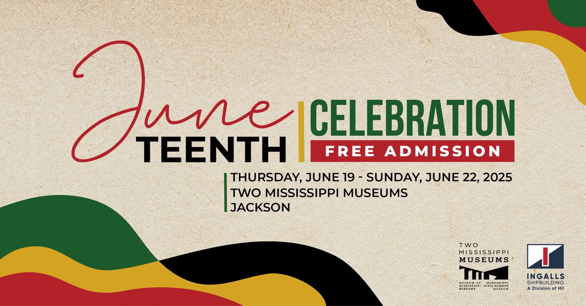 MDAH_Official's tweet image. Admission to the Two Mississippi Museums will be free on Thursday, June 19, through Sunday, June 22, sponsored by Ingalls Shipbuilding. Join us at 4 p.m. for the Juneteenth Jubilee on Thursday, June 19, featuring dancing, food, crafts, gallery guides, flash tours, and more!