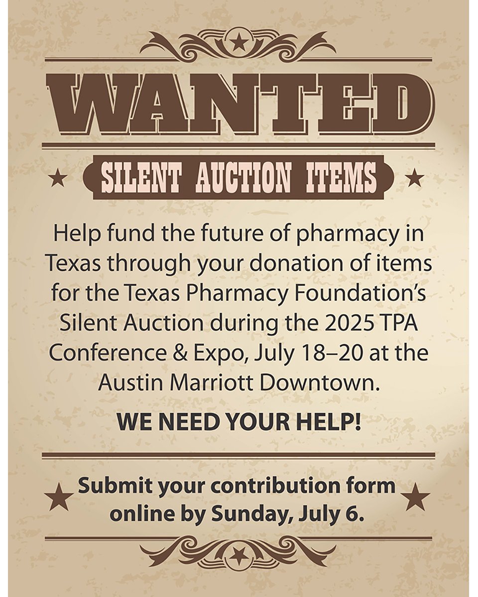 REMINDER: Your Silent Auction items are WANTED! Help fund the future of #pharmacy in Texas through your donation of items for the Texas Pharmacy Foundation's Silent Auction at the 2025 TPA Conference &amp; Expo. WE NEED YOUR HELP! Contribute here: texaspharmacy.org/TPFSilentAucti…