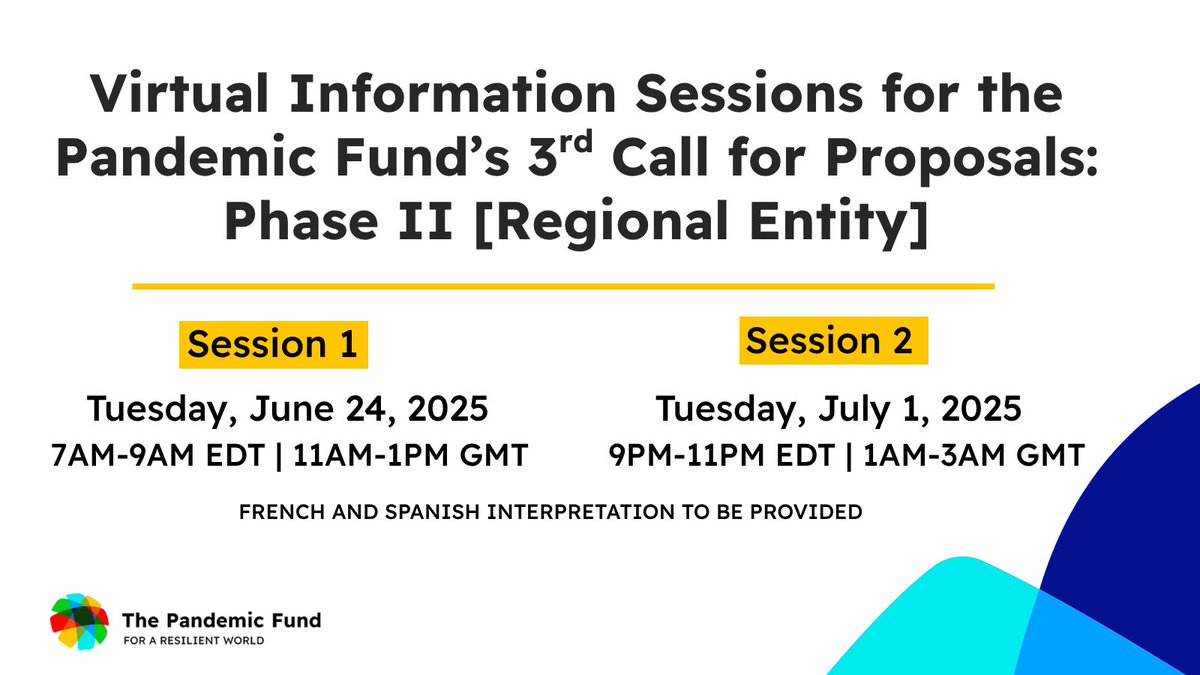 You’re invited to join a virtual information session on the Pandemic Fund’s 3rd Call for Proposals: Phase II [Regional Entity]
 
Session 1: Tuesday, June 24th 7-9am EDT(11am-1pm GMT) 
Register via zoom: worldbankgroup.zoom.us/meeting/regist…
 
Session 2: Tuesday, July 1st 9-11pm EDT(1-3am GMT)