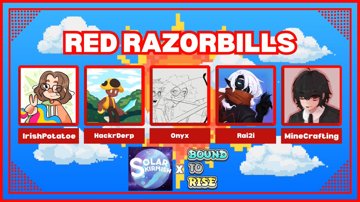 Bound To Rise (@boundtoris) on Twitter photo INTRODUCING RED RAZORBILLS for Bound To Rise x SolarSkrimish!! Come watch them on June 22nd @ 4pm EST
<a href="/IrishPotatooe/">๐ฎ๐ช๐ฅ</a> <a href="/HackrDerp/">HackrDerp</a> <a href="/onyxed_/">onyx :3</a> @rai2i <a href="/Tomorrowismy1/">Mine_Crafting</a> INTRODUCING RED RAZORBILLS for Bound To Rise x SolarSkrimish!! Come watch them on June 22nd @ 4pm EST
<a href="/IrishPotatooe/">๐ฎ๐ช๐ฅ</a> <a href="/HackrDerp/">HackrDerp</a> <a href="/onyxed_/">onyx :3</a> @rai2i <a href="/Tomorrowismy1/">Mine_Crafting</a>