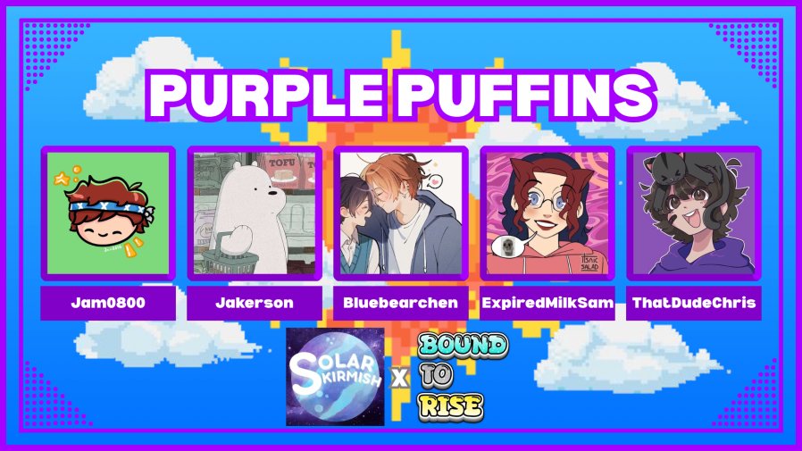 Bound To Rise (@boundtoris) on Twitter photo INTRODUCING PURPLE PUFFINS for Bound To Rise x SolarSkrimish!! Come watch them on June 22nd @ 4pm EST <a href="/Jam0800/">Jam 0800</a> <a href="/jakerson66/">Jakerson66</a> <a href="/bluebearchen/">bluebearchen</a> <a href="/ExpiredMilkSam/">Homosexuality</a> <a href="/ThatDudeChris7/">Chr1stopher</a> INTRODUCING PURPLE PUFFINS for Bound To Rise x SolarSkrimish!! Come watch them on June 22nd @ 4pm EST <a href="/Jam0800/">Jam 0800</a> <a href="/jakerson66/">Jakerson66</a> <a href="/bluebearchen/">bluebearchen</a> <a href="/ExpiredMilkSam/">Homosexuality</a> <a href="/ThatDudeChris7/">Chr1stopher</a>