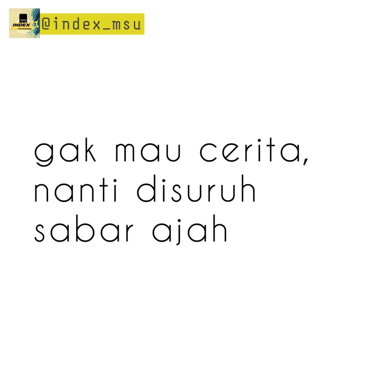 index_msu's tweet photo. Alasan gua males cerita 😌 https://t.co/MTsTipQx5N