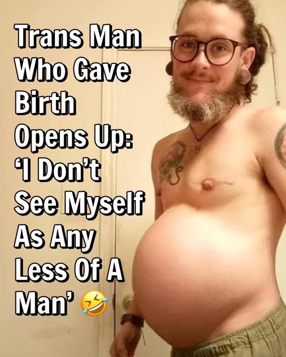So woman pretending to be a man wants her body to do what only a woman’s body is capable of doing. 

Why cut off the breasts then? Can’t men breast feed too? So breasts signify woman but pregnancy doesn’t lol?
