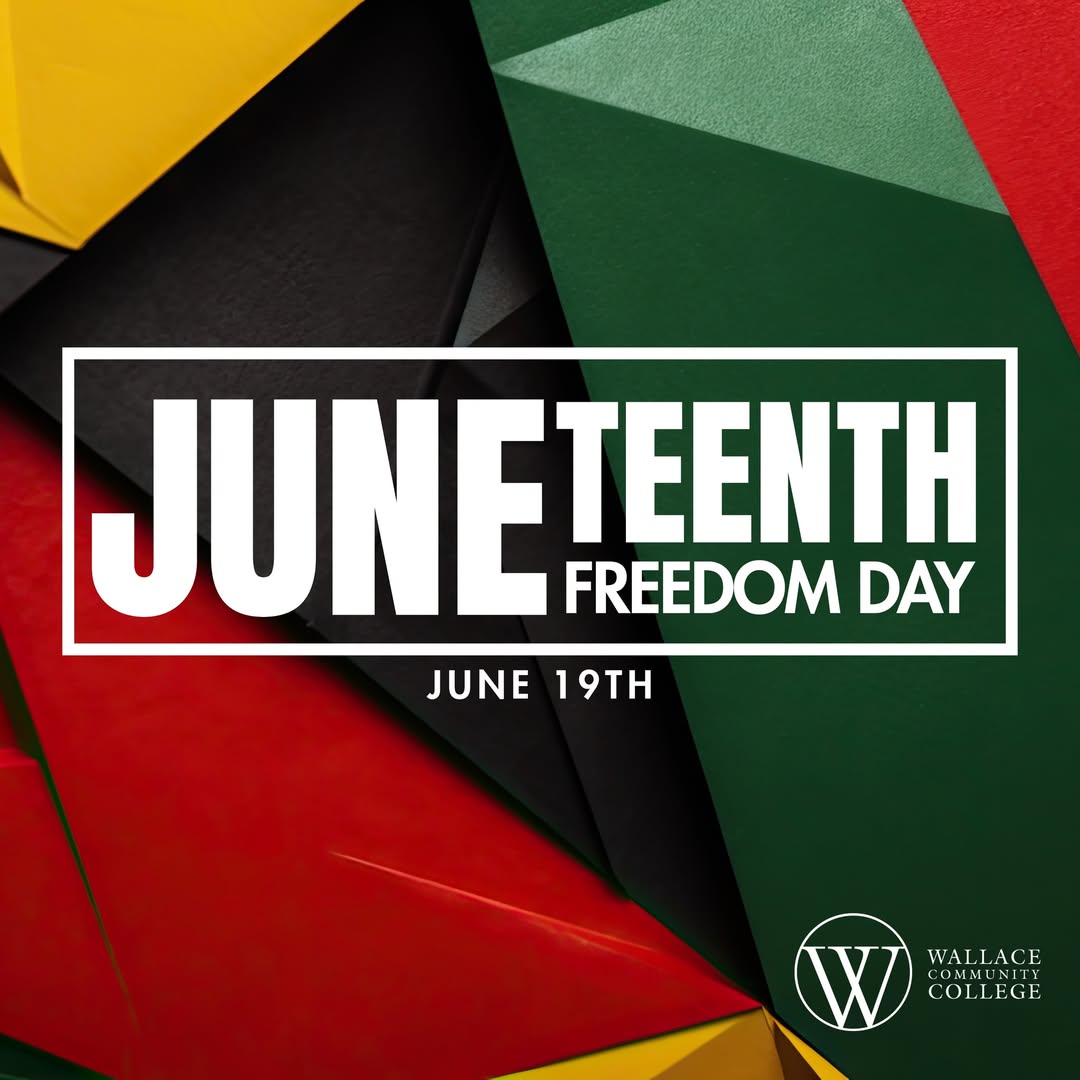 Wallace Community College will be closed on Thursday, June 19, in observance of Juneteenth.
The College will reopen for regular business hours on Friday, June 20.