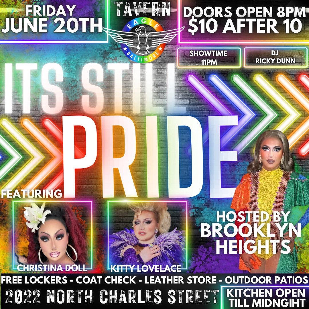 Join us Friday, June 20th in the Tavern for "It's Still PRIDE" — because one weekend isn't enough!
Hosted by the dazzling @iambrooklynheights Performances by Christina Doll &amp; Kitty Lovelace
Beats by DJ Ricky Dunn
Doors at 8PM | Show at 11PM
$10 cover after 10PM
+ Free Lockers •