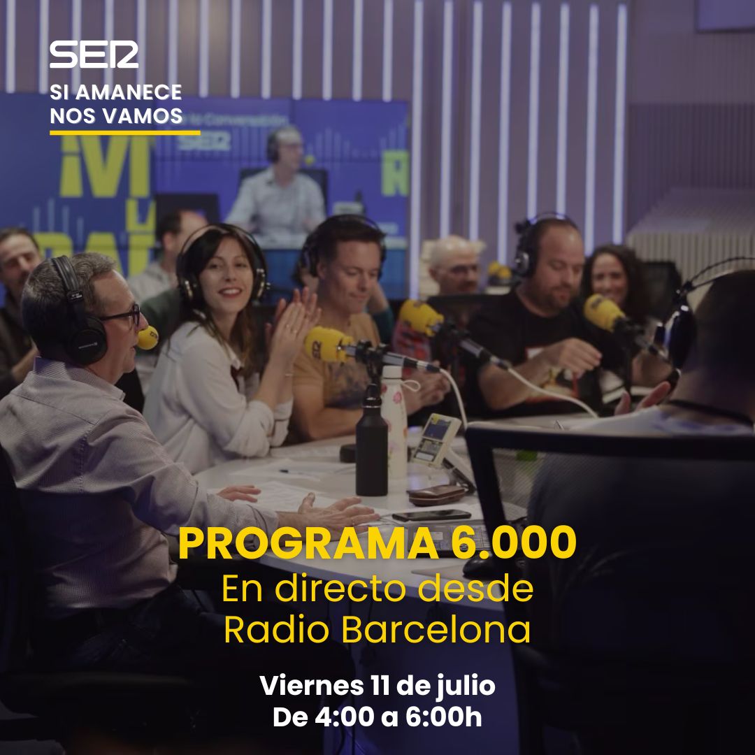 Queremos celebrar 6 mil amaneceres con todos vosotros ❤️

📆Madrugada del 10 al 11 de julio 
⏰ De 4.00h a 6.00h
📍 Estudio Toresky (<a href="/radiobarcelona/">Ràdio Barcelona</a>) 

Acompáñanos en esta fiesta fin de curso con todo el equipo. 

Reserva tu plaza aquí: cadenaser.com/nacional/2025/…