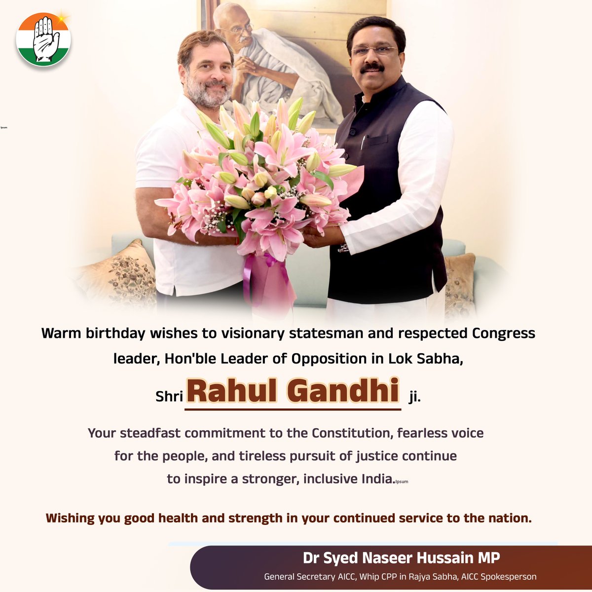 Dr Syed Naseer Hussain,MP Rajya Sabha (@nasirhussaininc) on Twitter photo Warm birthday wishes to visionary statesman and respected Congress leader, Hon'ble Leader of Opposition in Lok Sabha, Shri <a href="/RahulGandhi/">Rahul Gandhi</a> ji.
Your steadfast commitment to the Constitution, fearless voice for the people, and tireless pursuit of justice continue to inspire a Warm birthday wishes to visionary statesman and respected Congress leader, Hon'ble Leader of Opposition in Lok Sabha, Shri <a href="/RahulGandhi/">Rahul Gandhi</a> ji.
Your steadfast commitment to the Constitution, fearless voice for the people, and tireless pursuit of justice continue to inspire a