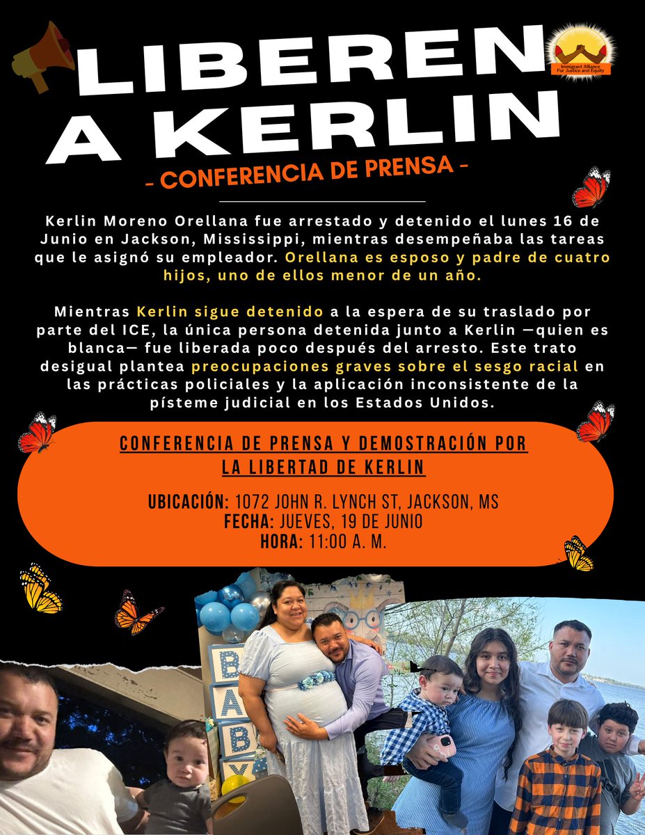 ¡Acompáñenos mañana a las 11:00 a. m. a la conferencia de prensa LIBEREN a KERLIN!

Kerlin Moreno Orellana fue arrestado y detenido el lunes 16 de Junio en Jackson, mientras desempeñaba las tareas que le asignó su empleador.

Orellana es esposo y padre de cuatro hijos.