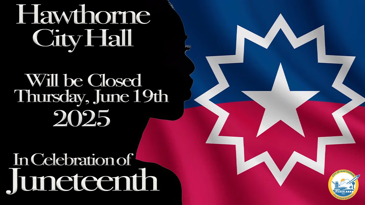 hawthorneCAL's tweet image. City Hall will be closed tomorrow, June 19th in observance of the Juneteenth holiday. We will be back this Friday, June 20th at 7:30am