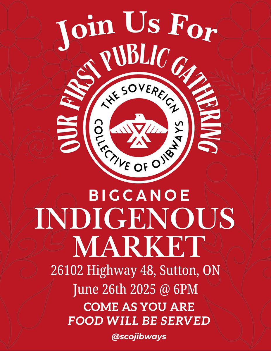 🪺🦅 — Join us for our first public gathering on the 26th of June, 6PM, at Big Canoe Indigenous Market, 26102 Highway 48, Sutton, ON.

‼️ — What’s on the Agenda? 

1. Introducing the Sovereign Collective of Ojibways, our vision and our work.

2. Exploring Indigenous Statehood,