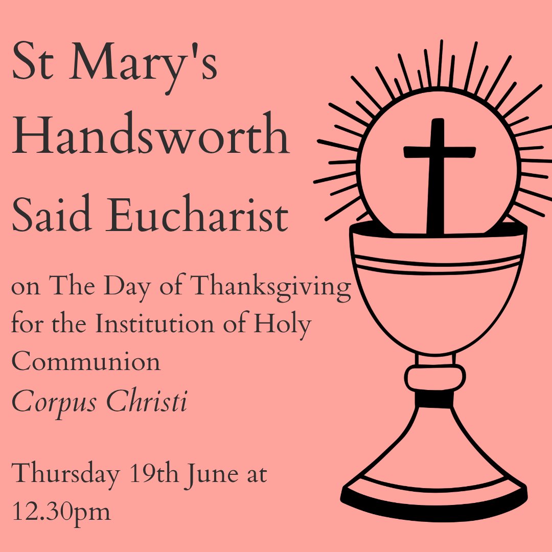 All welcome to the said Eucharist at St Mary’s today at 12.30pm to celebrate The Day of Thanksgiving for the Institution of Holy Communion, Corpus Christi.
#Eucharist #CorpusChristi #StMarysHandsworth #AllWelcome #COFEBirmingham #ChurchOfEngland