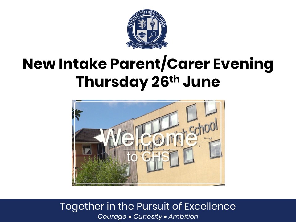 We look forward to meeting with parents and carers at our New Intake Evening on Thurs 26th June 6-8pm. 
You can find a copy of the information letter here: tinyurl.com/3ejet5te or in the Join the CHS Family/Admissions/September 2025 Transition page of congletonhigh.com.