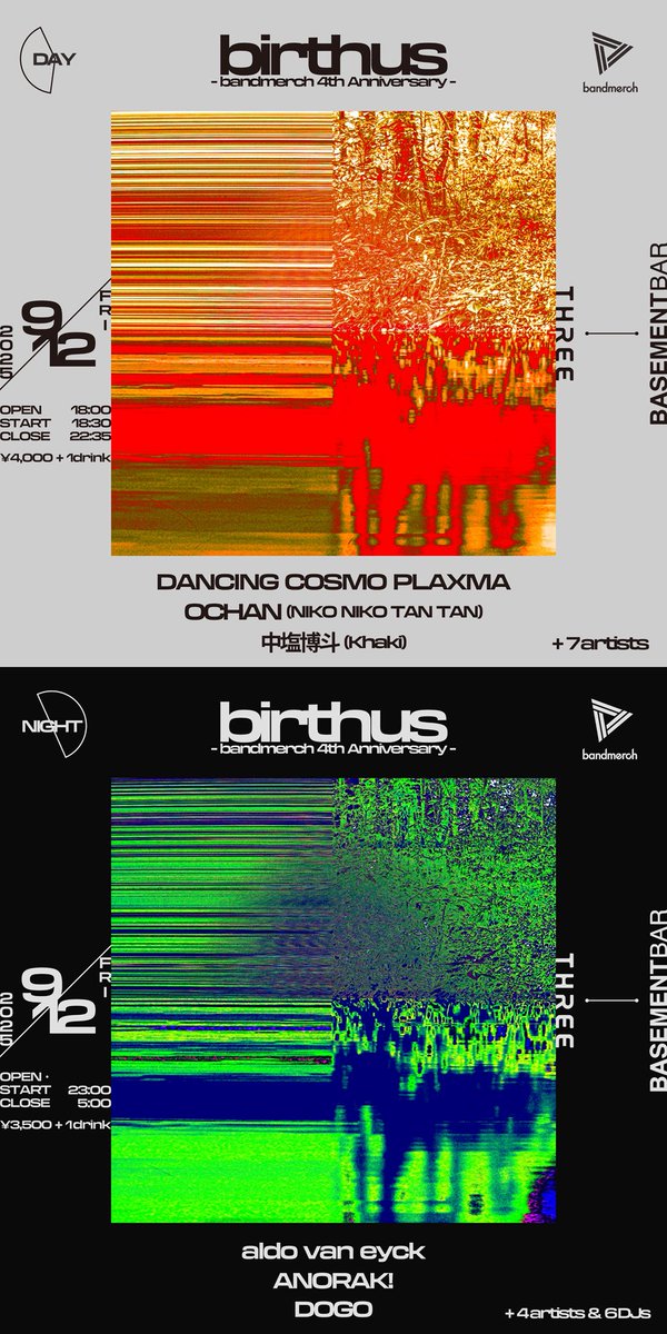 ■ 𝐍𝐄𝐖 𝐋𝐈𝐕𝐄 ■
𝐛𝐢𝐫𝐭𝐡𝐮𝐬 -𝐛𝐚𝐧𝐝𝐦𝐞𝐫𝐜𝐡 𝟒𝐭𝐡 𝐚𝐧𝐧𝐢𝐯𝐞𝐫𝐬𝐚𝐫𝐲-

2025.9.12(金)
下北沢BASEMENTBAR/THREE往来

[DAY]18:00-22:35
DANCING COSMO PLAXMA
OCHAN(NIKO NIKO TAN TAN)
中塩博斗(Khaki)
+7artists

[NIGHT]23:00-5:00
ANORAK!
aldo van eyck
DOGO
+4artists&amp;6DJ