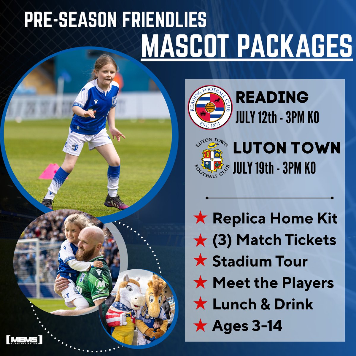 Gillingham FC (@thegillsfc) on Twitter photo Be the ๐ณ๐ถ๐ฟ๐๐ mascots to step onto the pitch in our โ๐ผ๐ โ๐๐๐ผ ๐๐๐! ๐
Packages are available for both of our pre-season friendlies against Reading and Luton.
ยฃ250+VAT
OR
ยฃ150+VAT for season ticket holders
๐ฑ 01634 300000
๐ป sales@gillinghamfc.com
#Gills Be the ๐ณ๐ถ๐ฟ๐๐ mascots to step onto the pitch in our โ๐ผ๐ โ๐๐๐ผ ๐๐๐! ๐
Packages are available for both of our pre-season friendlies against Reading and Luton.
ยฃ250+VAT
OR
ยฃ150+VAT for season ticket holders
๐ฑ 01634 300000
๐ป sales@gillinghamfc.com
#Gills