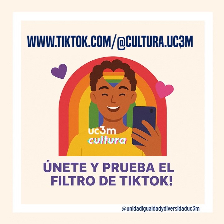 🏳️‍🌈 #uc3mdiversa y @uc3mcultura celebran el #Orgullo2025 con un filtro de TikTok creado por el estudiantado de Arte y Tecnología.
tiktok.com/@cultura.uc3m 
Propuesta creativa para llenar las redes de apoyo y diversidad.
 ¡Prueba el filtro y comparte tu selfie! #UC3M #DiversidadUC3M