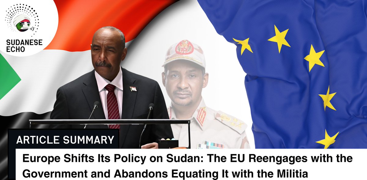 Europe Shifts Its Policy on Sudan: The EU Reengages with the Government and Abandons Equating It with the Militia 

In an article published by Africa Intelligence, new insights emerged about a growing shift in the European Union’s stance toward Sudan’s de facto authorities in