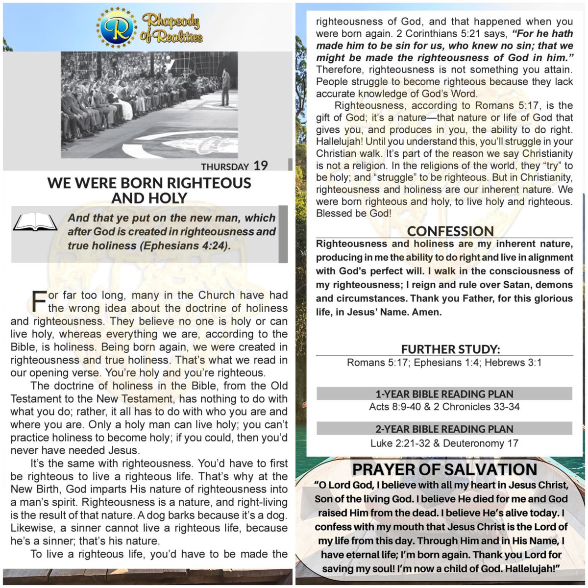 Righteousness and holiness are my inherent nature, producing in me the ability to do right and live in alignment with God's perfect will. I walk in the consciousness of my righteousness; I reign and rule over Satan, demons and circumstances. Thank you Father, for this glorious