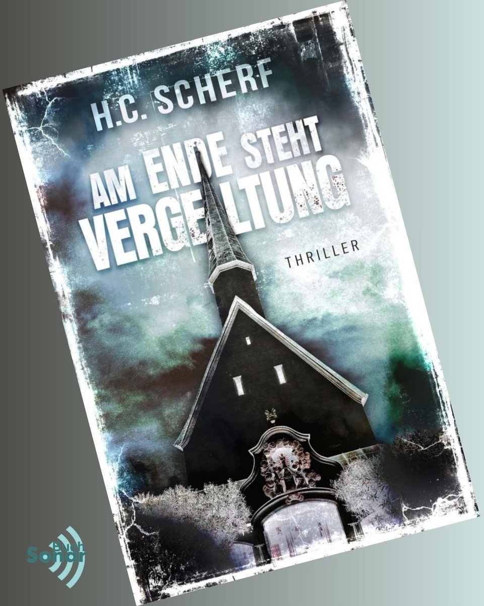 „Am Ende steht Vergeltung“ - das Böse kehrt dort ein, wo Menschen Zuflucht zu Gott suchen - ein Thriller von H.C. Scherf - buff.ly/pZ4pPfW - ein Lesetipp aus dem Buch-Sonar