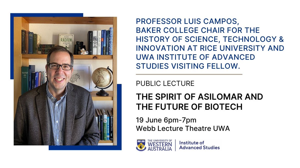 IAS_UWA's tweet image. PUBLIC TALK
The Spirit of Asilomar and the Future of Biotech
with Professor Luis Campos, Baker College Chair for the History of Science, Technology & Innovation at Rice University.
19 Jun, 6pm, Webb LT @uwanews
tinyurl.com/35ymb6r2