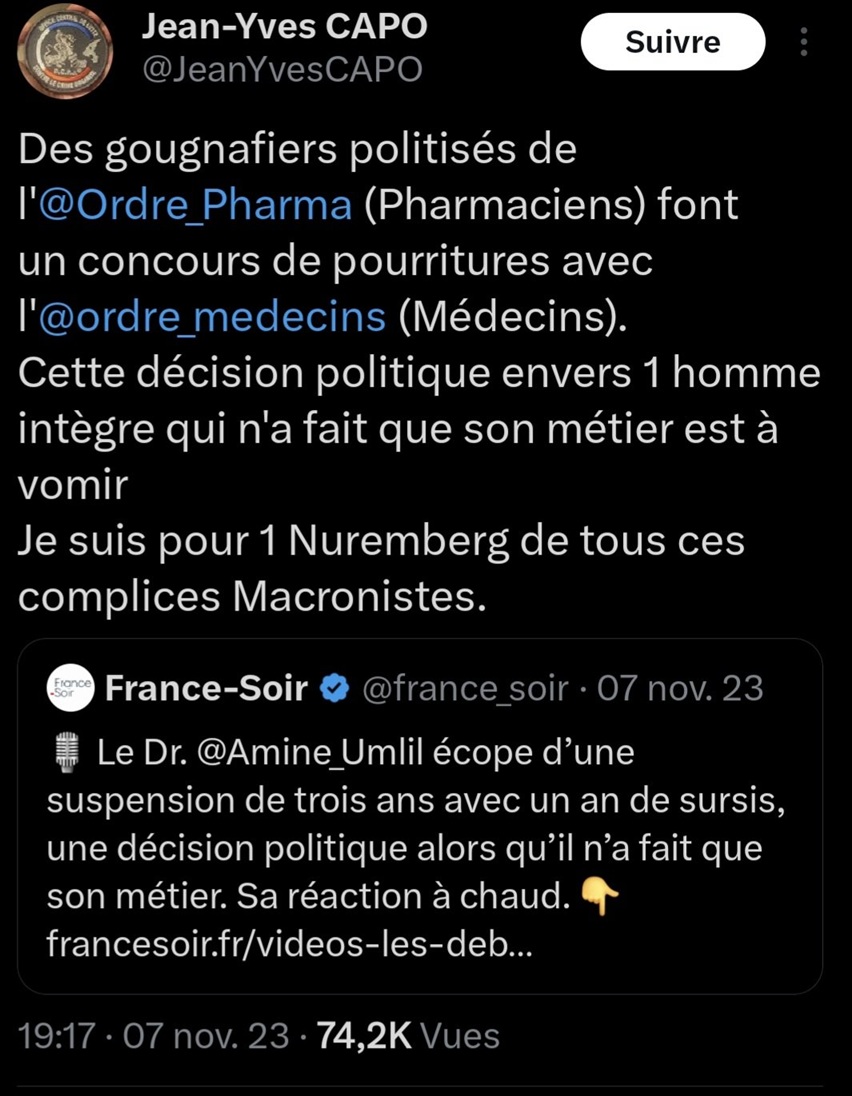 Conspiracy Watch (@conspiration) on Twitter photo A noter que l’<a href="/ordre_medecins/">Ordre des Médecins</a> s’est associé solidairement à la plainte de M. Jean-Yves CAPO, chef d’entreprise et expert judiciaire.
Co-fondateur de l’association covido-complotiste Bon Sens, Jean-Yves CAPO avait pour conseil Me Diane PROTAT, l’avocate de FranceSoir. ⬇️ A noter que l’<a href="/ordre_medecins/">Ordre des Médecins</a> s’est associé solidairement à la plainte de M. Jean-Yves CAPO, chef d’entreprise et expert judiciaire.
Co-fondateur de l’association covido-complotiste Bon Sens, Jean-Yves CAPO avait pour conseil Me Diane PROTAT, l’avocate de FranceSoir. ⬇️